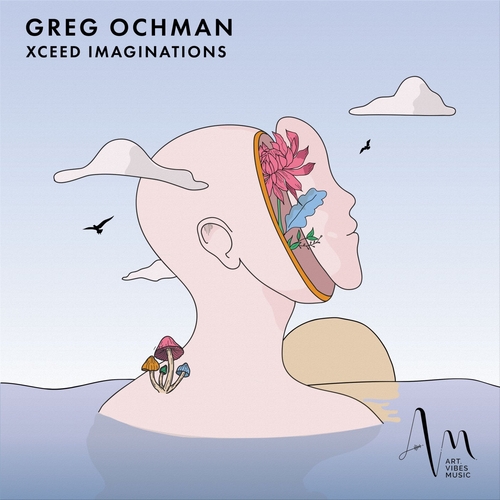Greg Ochman - Xceed Imaginations [AVM063]
